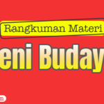 Rangkuman Materi Seni Budaya Kelas 9 Bab 16 Pementasan...