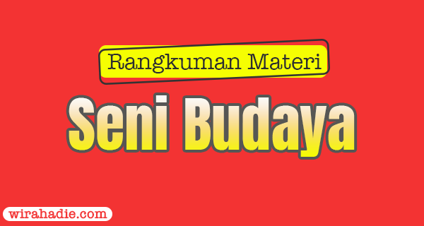 Rangkuman Materi Seni Budaya Kelas 9 Bab 16 Pementasan…